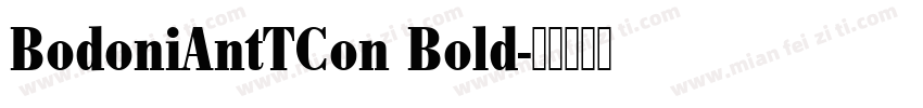 BodoniAntTCon Bold字体转换